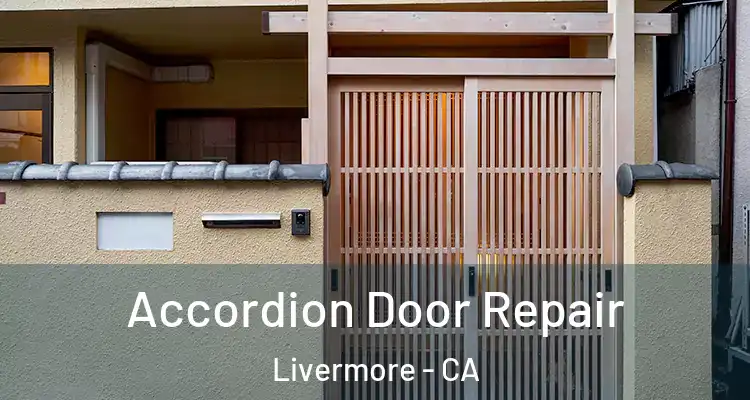  Accordion Door Repair Livermore - CA