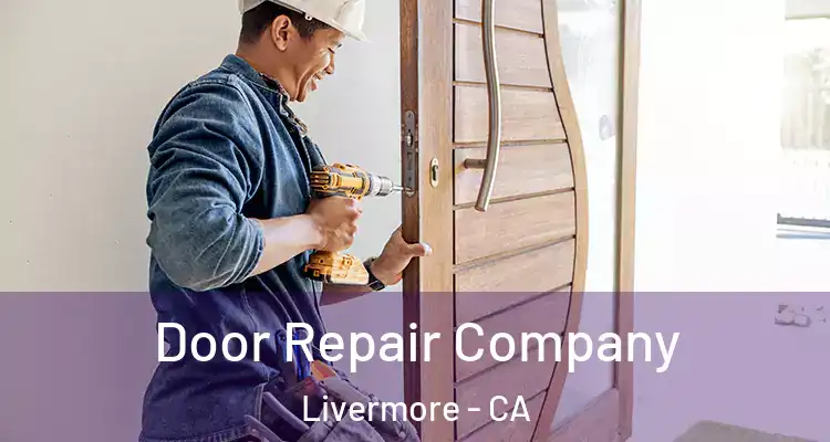  Door Repair Company Livermore - CA
