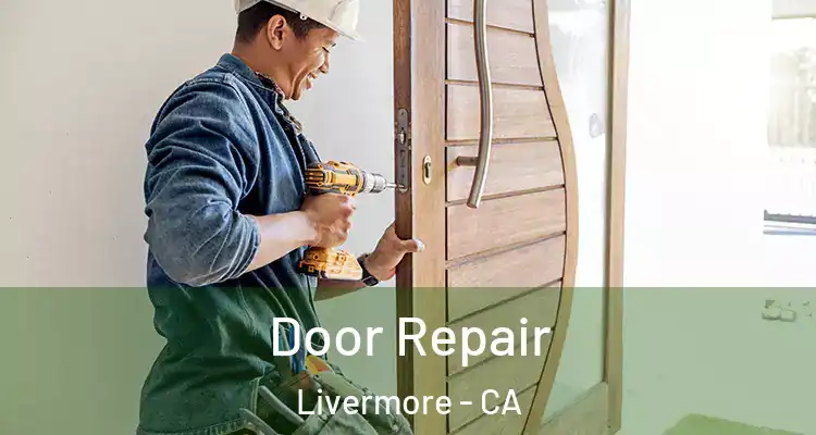  Door Repair Livermore - CA