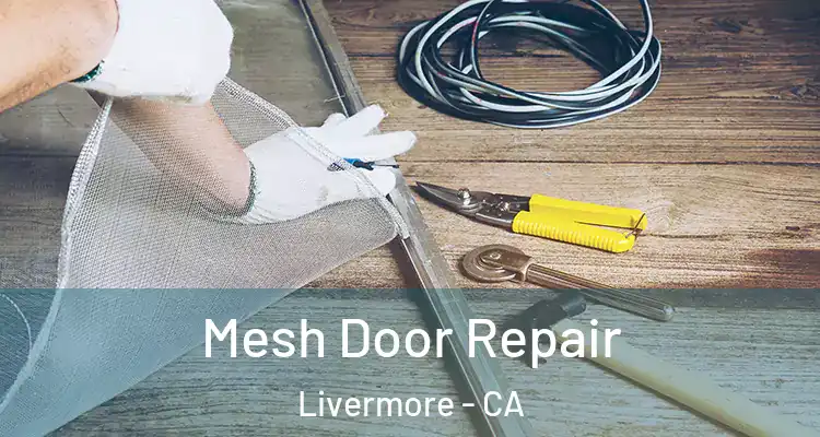  Mesh Door Repair Livermore - CA