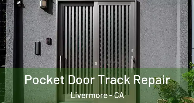  Pocket Door Track Repair Livermore - CA