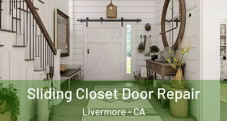  Sliding Closet Door Repair Livermore - CA