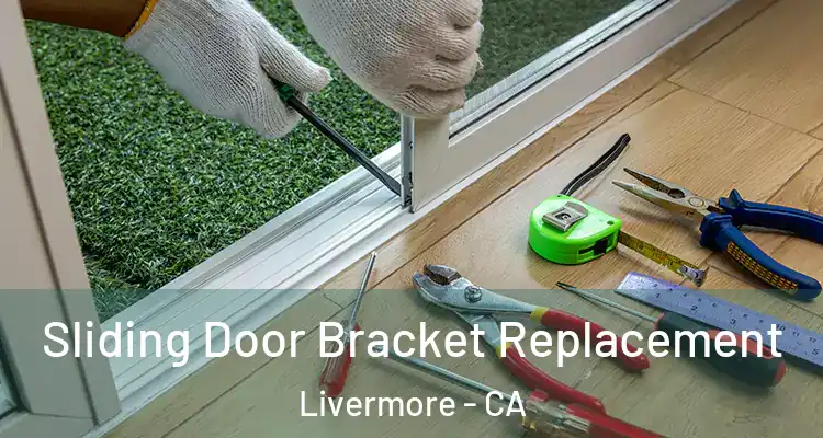  Sliding Door Bracket Replacement Livermore - CA