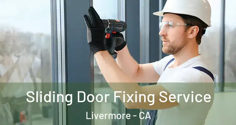  Sliding Door Fixing Service Livermore - CA