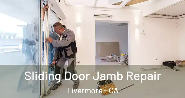  Sliding Door Jamb Repair Livermore - CA