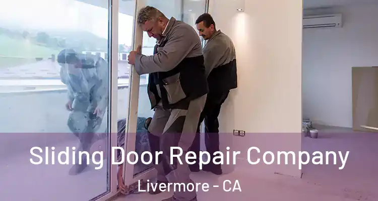  Sliding Door Repair Company Livermore - CA