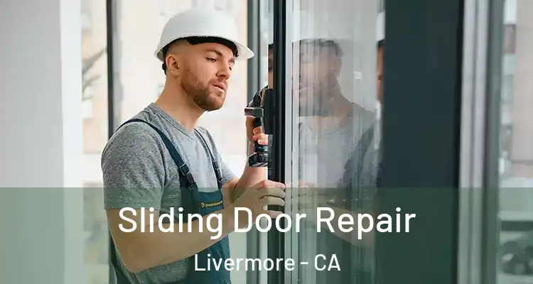  Sliding Door Repair Livermore - CA