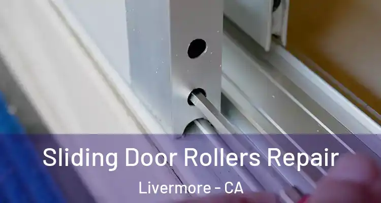  Sliding Door Rollers Repair Livermore - CA