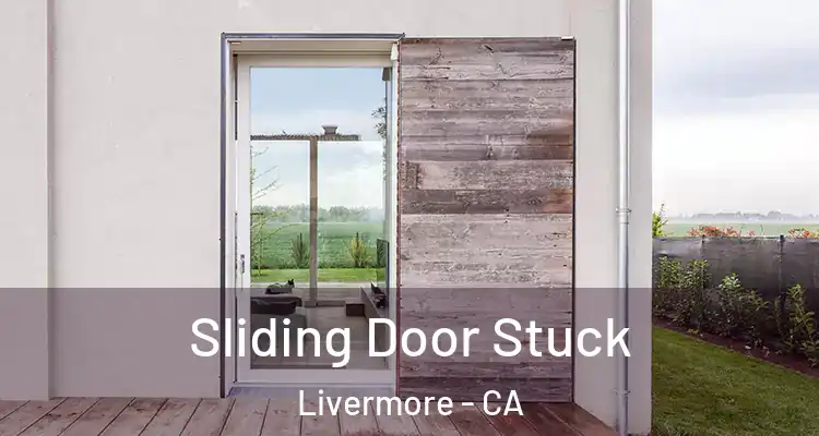  Sliding Door Stuck Livermore - CA