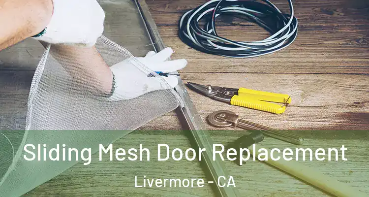  Sliding Mesh Door Replacement Livermore - CA