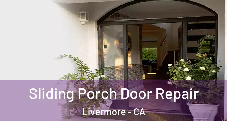  Sliding Porch Door Repair Livermore - CA