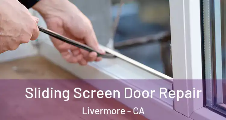  Sliding Screen Door Repair Livermore - CA